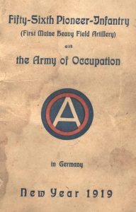Fifty-Sixth Pioneer-Infantry (First Maine Heavy Field Artillery) with the Army of Occupation in Germany New Year 1919